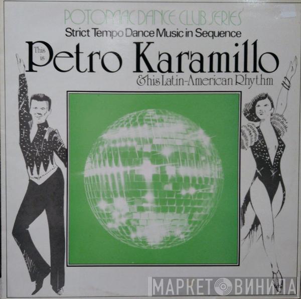 Petro Karamillo & His Latin American Rhythm - Strict Tempo Dance Music In Sequence Volume Three