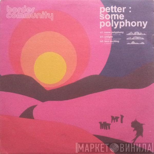  Petter   - Some Polyphony