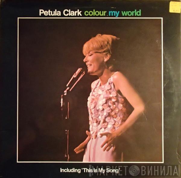 Petula Clark - Colour My World