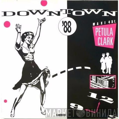  Petula Clark  - Downtown '88