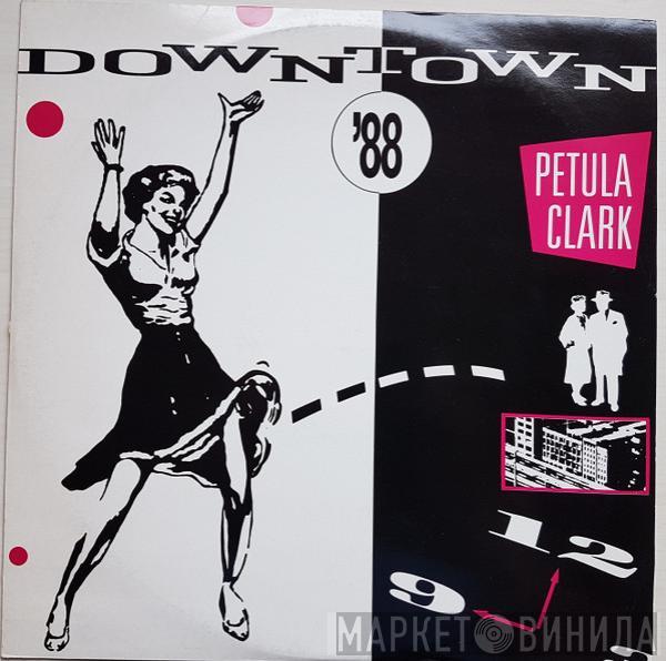 Petula Clark  - Downtown '88