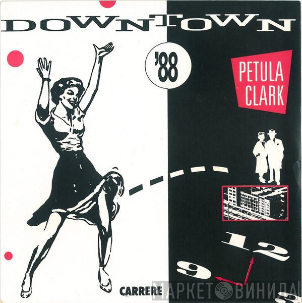  Petula Clark  - Downtown '88