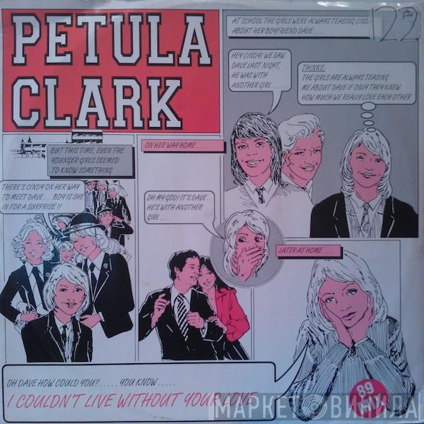 Petula Clark - I Couldn't Live Without Your Love ('89 Mix)