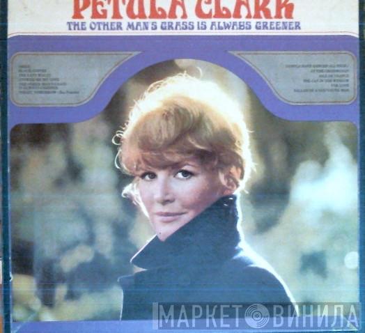  Petula Clark  - The Other Man's Grass Is Always Greener