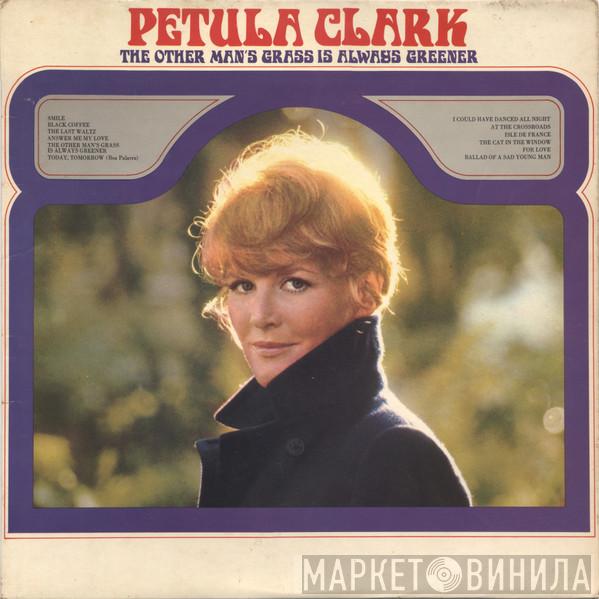 Petula Clark - The Other Mans Grass Is Always Greener