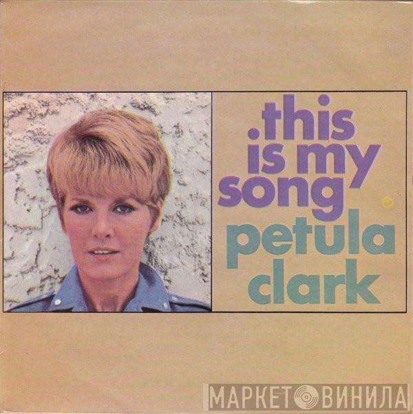 Petula Clark - This Is My Song