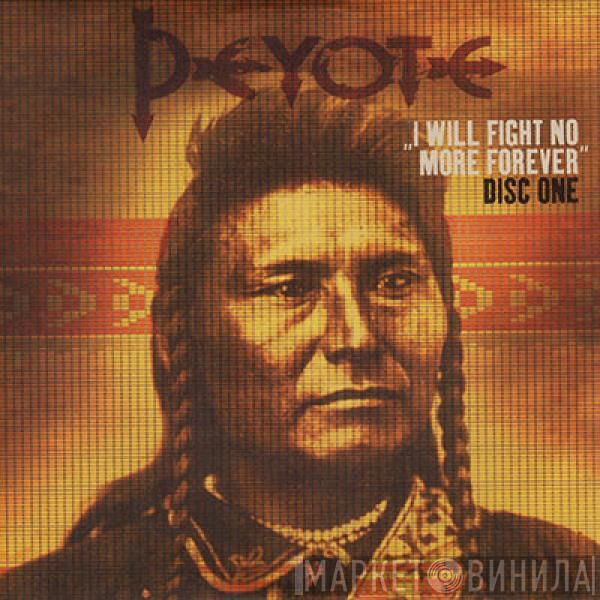  Peyote  - I Will Fight No More Forever (2000 / 2001 Remixes)