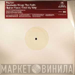 Peyton - Celebrate / Keep The Faith / Higher Place / Find My Way