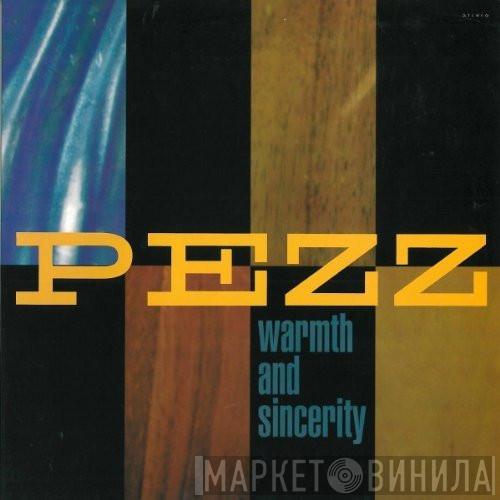Pezz  - Warmth And Sincerity
