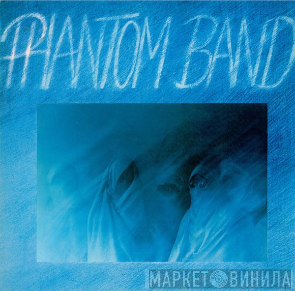 Phantom Band - Phantom Band