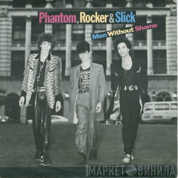 Phantom, Rocker & Slick - Men Without Shame