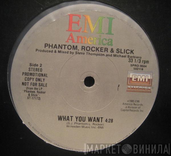 Phantom, Rocker & Slick - What You Want