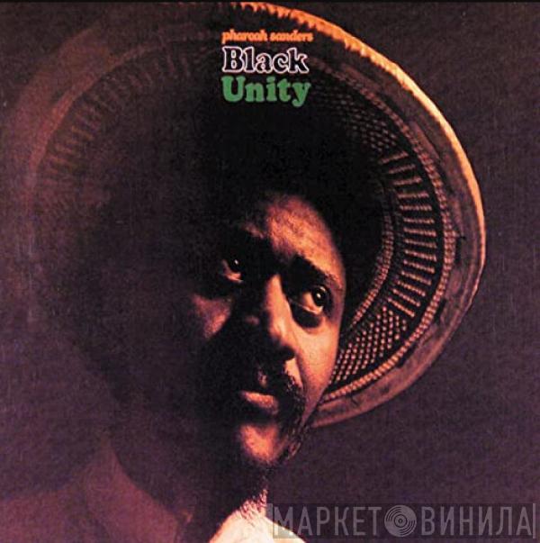  Pharoah Sanders  - Black Unity