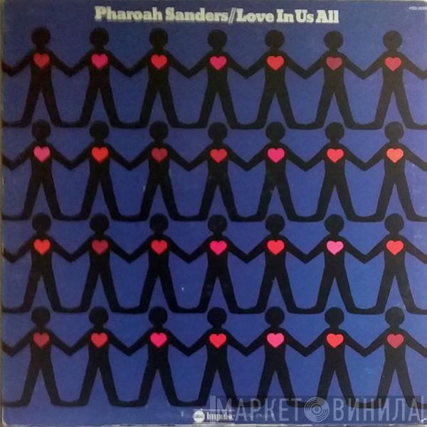 Pharoah Sanders - Love In Us All