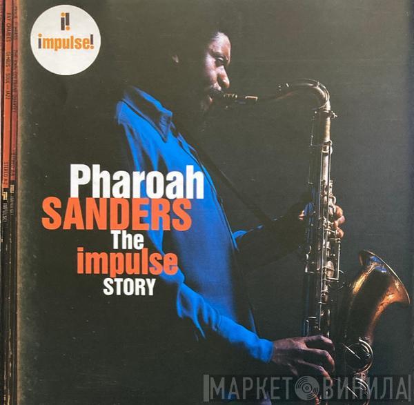 Pharoah Sanders - The Impulse Story