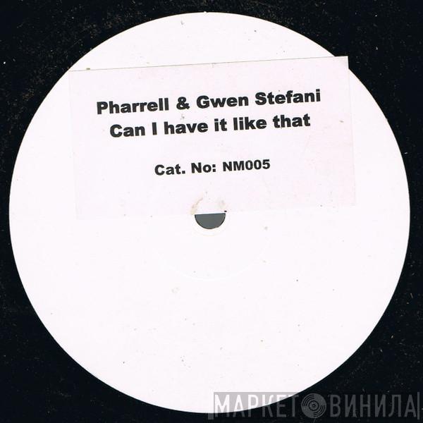 Pharrell Williams, Gwen Stefani - Can I Have It Like That