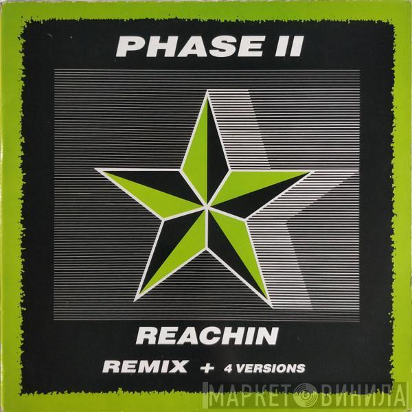  Phase II  - Reachin (Remix + 4 Versions)
