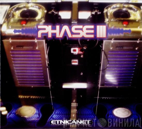  - Phase III