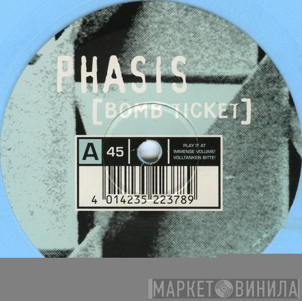 Phasis - Bomb Ticket