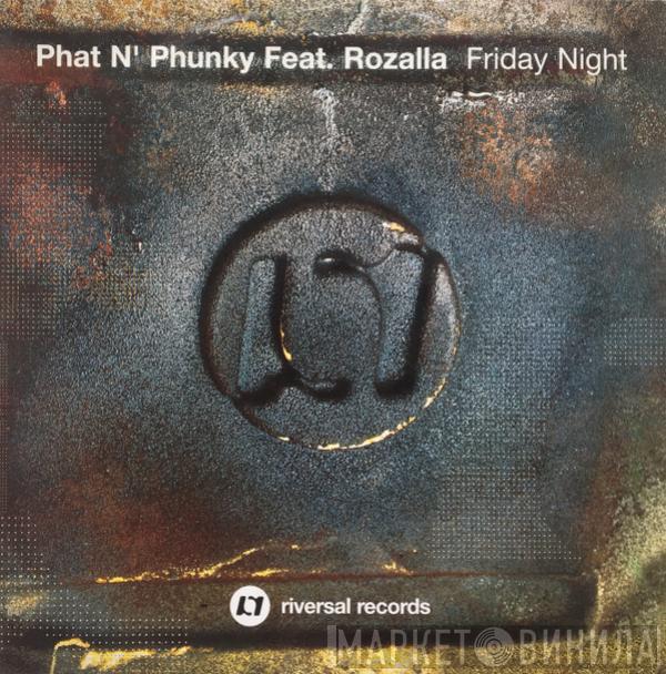 Phat 'N' Phunky, Rozalla - Friday Night