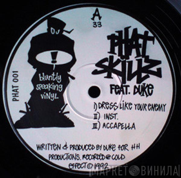 Phat Skillz, MC Duke - Dress Like Your Enemy / Phat Skills