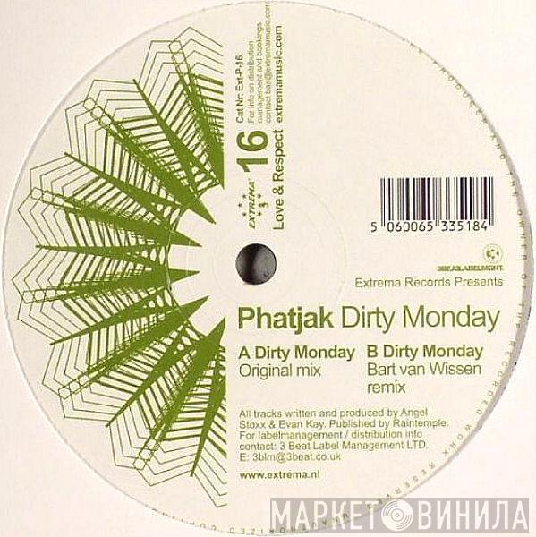 Phatjak - Dirty Monday
