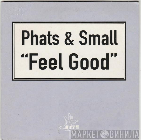  Phats & Small  - Feel Good