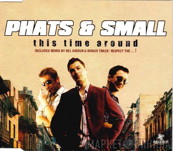Phats & Small - This Time Around
