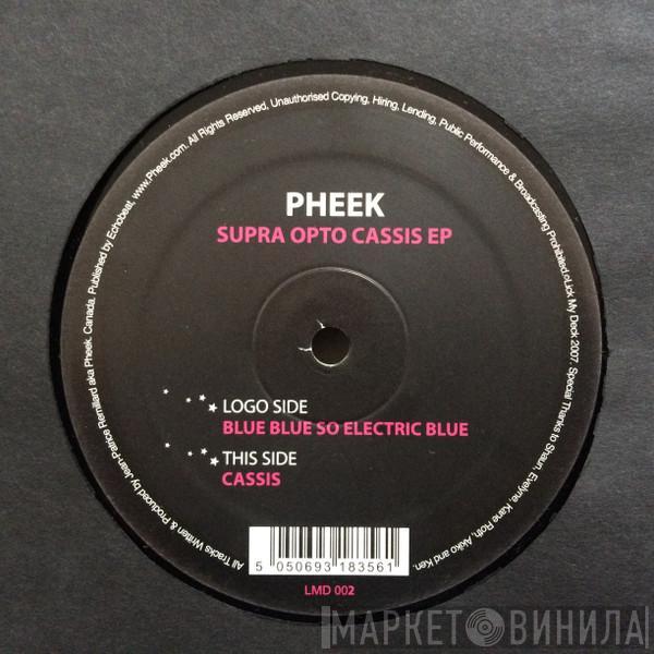 Pheek - Supra Opto Cassis EP