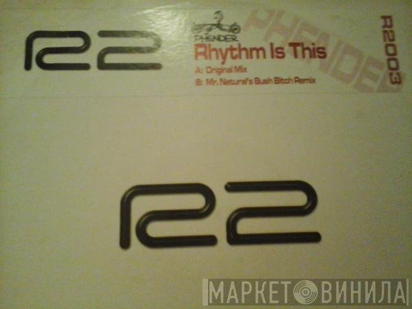 Phender - Rhythm Is This