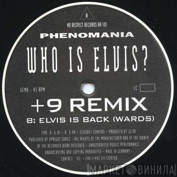  Phenomania  - Who Is Elvis? Remix