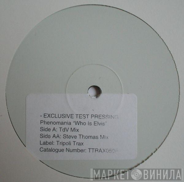  Phenomania  - Who Is Elvis?