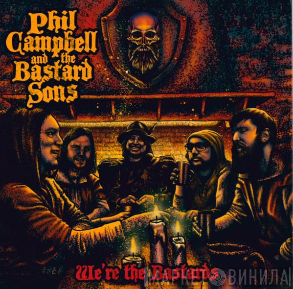 Phil Campbell & The Bastard Sons - We're The Bastards