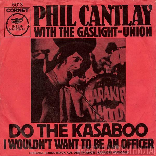 Phil Cantlay, The Gaslight Union - Do The Kasaboo