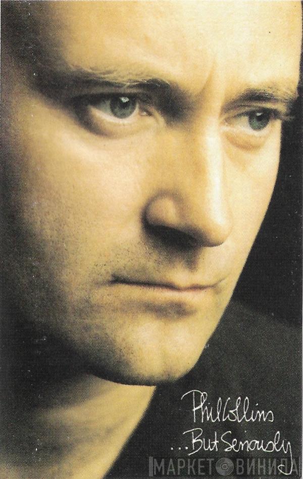 Phil Collins  - . . . But Seriously