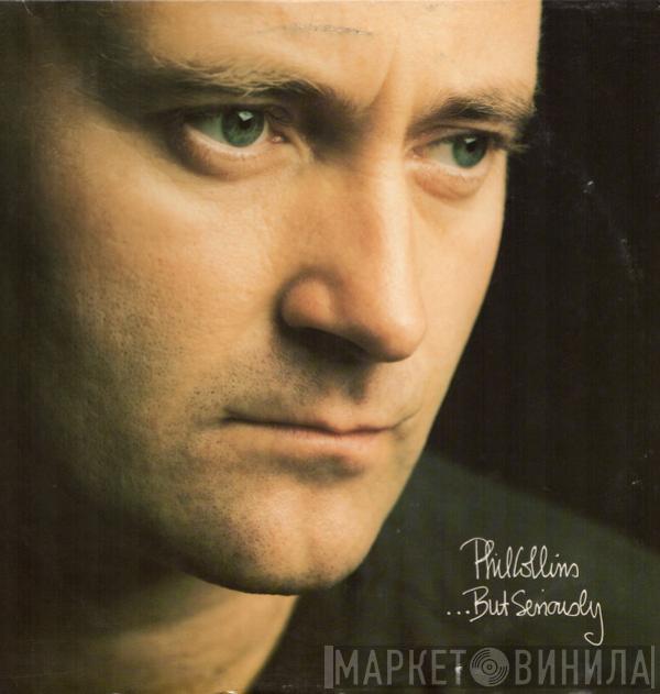  Phil Collins  - ...But Seriously