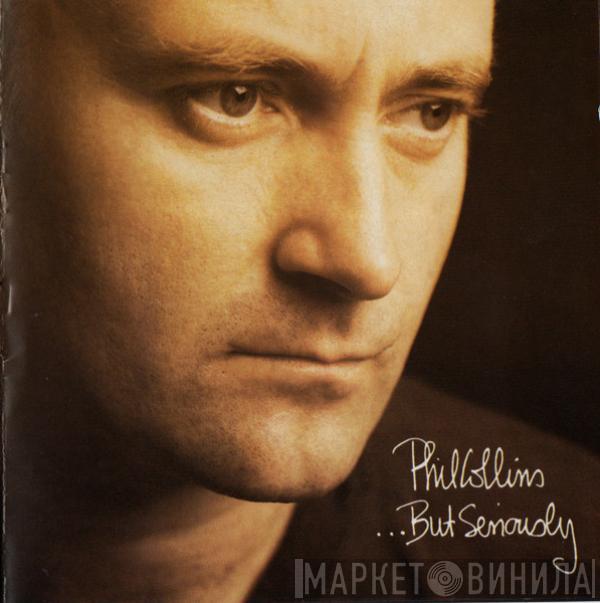  Phil Collins  - ...But Seriously