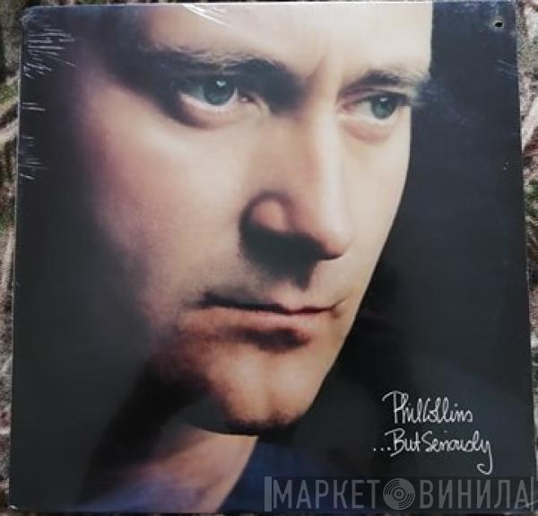  Phil Collins  - ...But Seriously