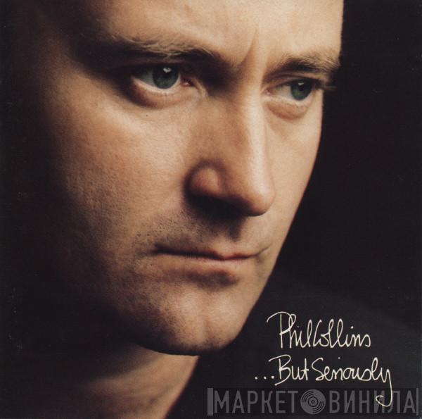  Phil Collins  - ...But Seriously