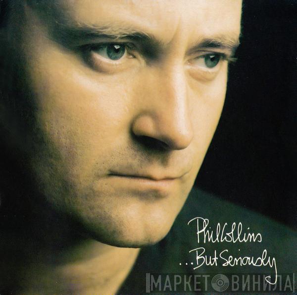  Phil Collins  - ...But Seriously