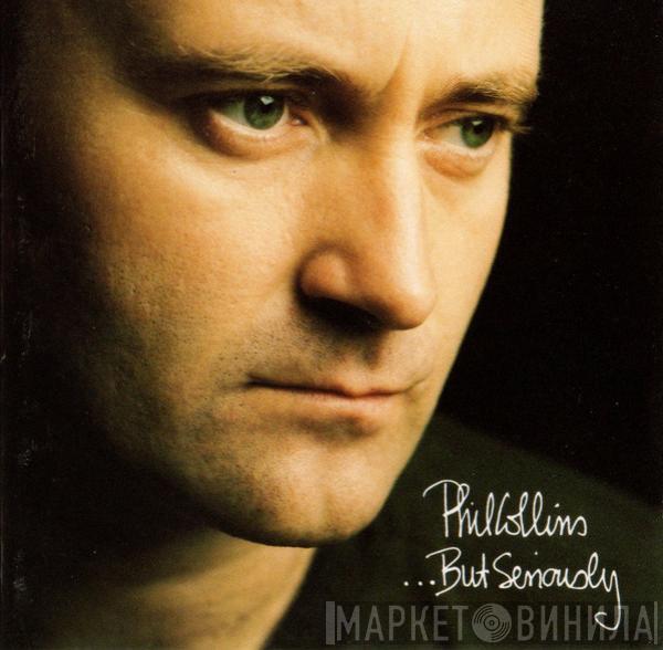  Phil Collins  - ...But Seriously