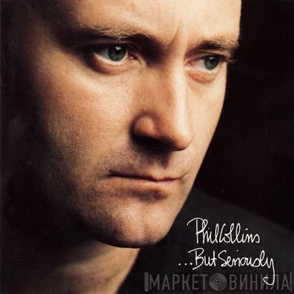  Phil Collins  - ...But Seriously