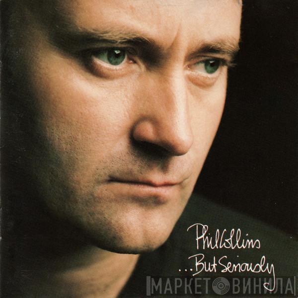  Phil Collins  - …But Seriously