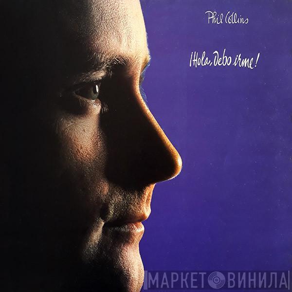  Phil Collins  - ¡Hola, Debo Irme!