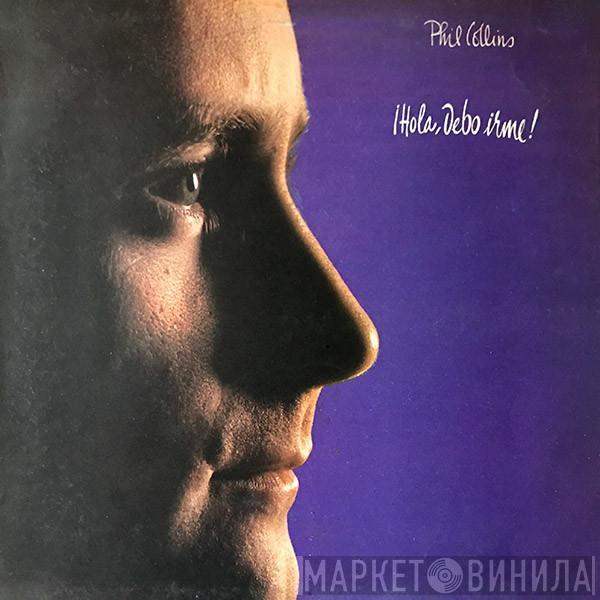  Phil Collins  - ¡Hola, Debo Irme!