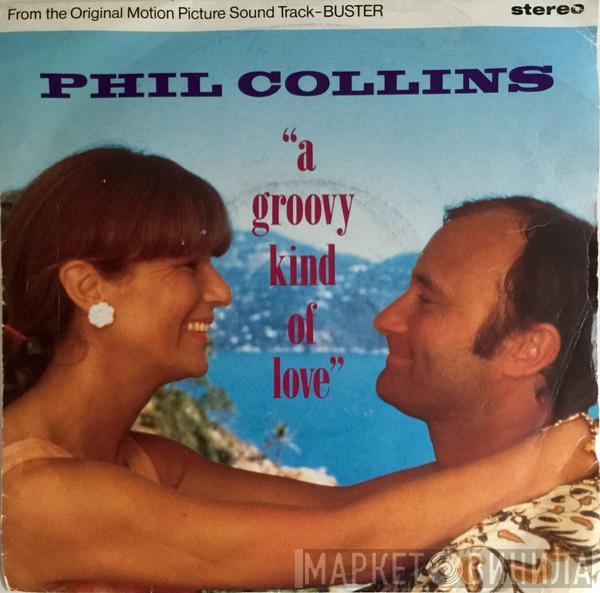 Phil Collins - A Groovy Kind Of Love