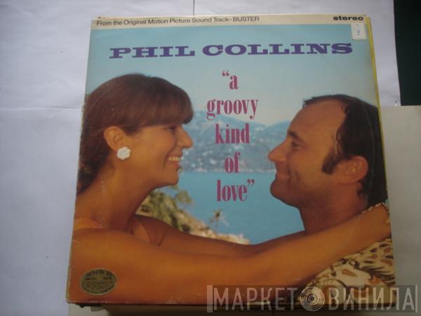 Phil Collins - A Groovy Kind Of Love