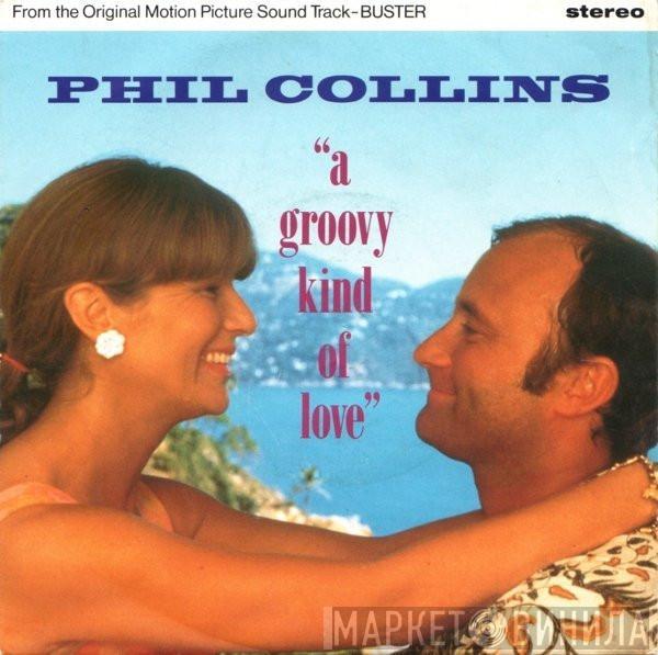 Phil Collins - A Groovy Kind Of Love