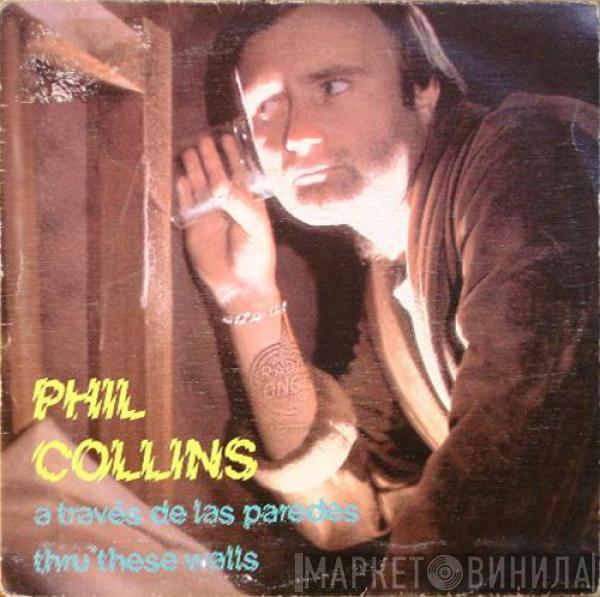 Phil Collins - A Traves De Las Paredes = Thru' These Walls