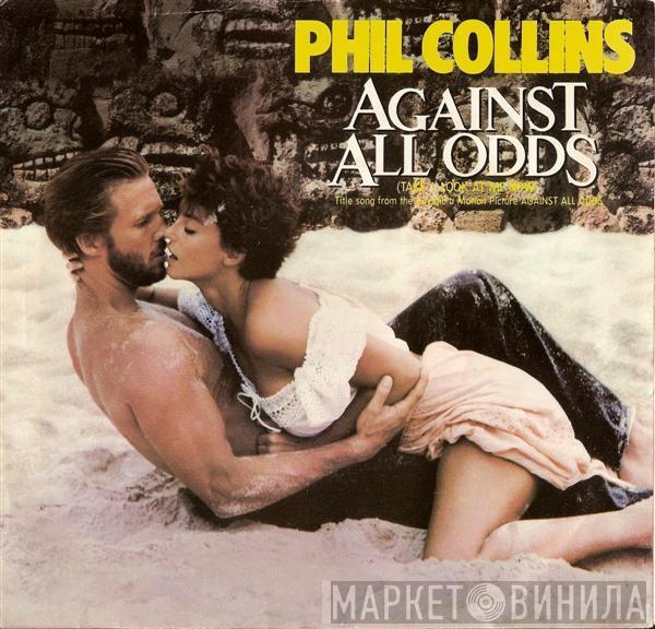 Phil Collins - Against All Odds (Take A Look At Me Now)